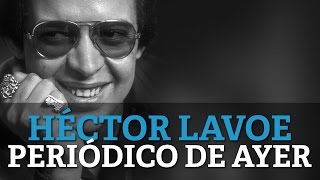 Hector Lavoe  Periodico De Ayer [upl. by Thompson962]