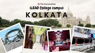 iLEAD college campus tour  kolkata vlog  The Camerakhor [upl. by Idner]