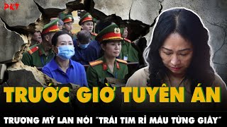 Trước giờ tuyên án Trương Mỹ Lan nói “TRÁI TIM RỈ MÁU TỪNG GIÂY bật khóc thương CẢ GIA TỘC NỢ NẦN [upl. by Nollad]