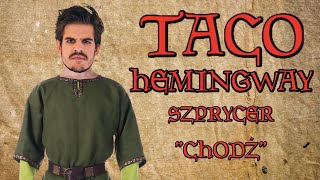 Taco Hemingway  Chodź  Ale to Średniowiczna Ballada SZPRYCER [upl. by Veriee963]