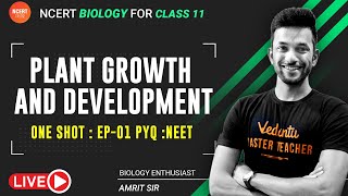 Plant Growth and Development ONE SHOT EP1  PYQ NEET  NEET 20212022  Class 11 Biology [upl. by Wagoner]