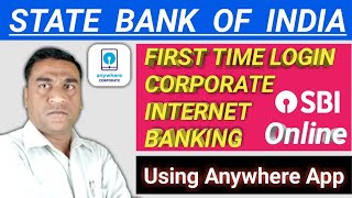 How to First Time Login SBI Corporate Banking in SBI Anywhere App  Sbi Anywhere Registration [upl. by Terra]