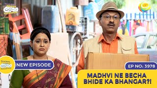 NEW Ep 3978  Madhvi Ne Becha Bhide Ka Bhangar  Taarak Mehta Ka Ooltah Chashmah [upl. by Able41]