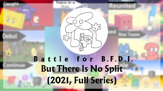 BFB But There Is No Split 2021 Full Series [upl. by Gautier]