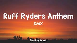 DMX  Ruff Ryders Anthem lyrics [upl. by Mohn]