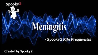 Meningitis  Spooky2 Rife Frequencies [upl. by Nocaj992]