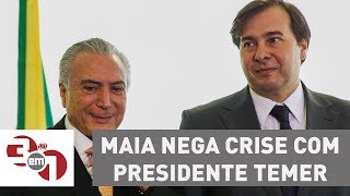 Rodrigo Maia nega crise com o presidente Michel Temer [upl. by Naved]