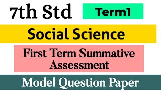 7th Std  Term 1  Social Science  First Term Summative Assessment  Model Question Paper [upl. by Ahsiadal]