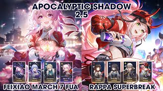 Apocalyptic Shadow 25  Feixiao March 7 FuA amp Rappa Superbreak  Honkai StarRail [upl. by Willyt]