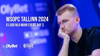 WSOPC €1500 NLH Main Event Day 3 Ring Event 6  LIVE TV TABLE STREAM  WSOPC Tallinn 2024 [upl. by Aknahs]