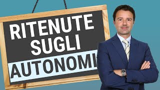 Ritenute sul lavoro autonomo come funzionano [upl. by Liagabba895]