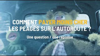 Comment payer moins cher les péages sur l’autoroute [upl. by Loralee342]