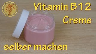 VitaminB12Creme selber machen  gegen Neurodermitis und Schuppenflechte [upl. by Hadik]