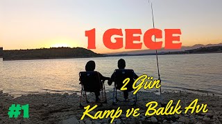 ÇATALAN Barajında Kamp ve Sazan Avı Doğanın Tadını Çıkarınquot ⛺ 🐠🐋🐟 quot1 [upl. by Acinelav748]