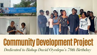 COMMUNITY DEVELOPMENT PROJECT  DEDICATED TO BISHOP OYEDEPOS 70TH BIRTHDAY  DAVIDOYEDEPOFOUNDATION [upl. by Bates]