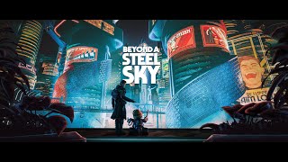 Beyond a Steel Sky  Part 2 [upl. by Alexa]