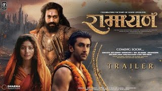 रामायण 🙏 Movie Trailer  New Bollywood movie  Ranbir Kapoor  Sai Pallavi  Sunny deol  Yesh [upl. by Lyred]