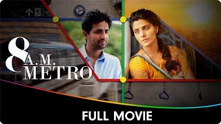 8 AM Metro  Hindi Full Movie  Gulshan Devaiah Saiyami Kher Kalpika Ganesh Umesh Kamat [upl. by Benilda]