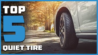 Top 5 Best Quiet Tires in 2024  Expert Reviews Our Top Choices [upl. by Huskey]