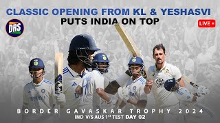 Classic opening from KL amp Yeshasvi puts India on top  IND vs AUS 1st Test Day02  DRS Live [upl. by Yoreel117]