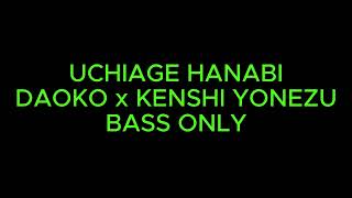 Uchiage Hanabi  DAOKO x Kenshi Yonezu Backing Track Bass Only Fireworks [upl. by Omixam]