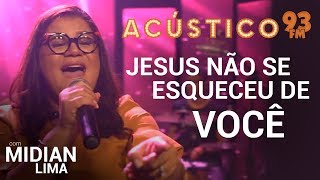 Midian Lima  JESUS NÃO SE ESQUECEU DE VOCÊ  Acústico 93  AO VIVO  2019 [upl. by Berner542]