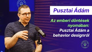 Az emberi döntések nyomában Pusztai Ádám a behavior designról  Marketing Tabu 5 [upl. by Etnovaj725]