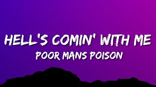 Poor Mans Poison  Hells Comin With Me Lyrics [upl. by Yelac]