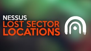 Destiny 2 Nessus Lost Sector Locations [upl. by Betteann]