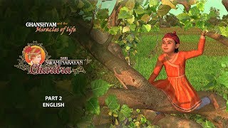 SSC2  English  Ghanshyam and the Miracles of Life Shri Swaminarayan Charitra  Pt 2 [upl. by Iruam204]