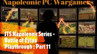 John Tiller Napoleonic Series  Battle of Eylau Playthrough  Part 11 [upl. by Bettzel]