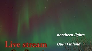 Northern lights aurora borealis live oulu finland cam2 [upl. by Binnie309]