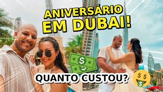 MEU ANIVERSÁRIO EM DUBAI Quanto custou O que fizemos  Brasileira no Egito [upl. by Terena901]