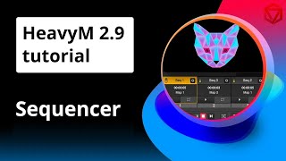 HeavyM 29 Tutorial  The Sequencer [upl. by Kinnard]