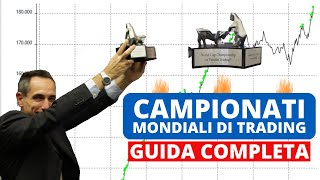 Guida Definitiva per Partecipare ai Campionati Mondiali di Trading Consigli di un 4volte Vincitore [upl. by Yeliab182]