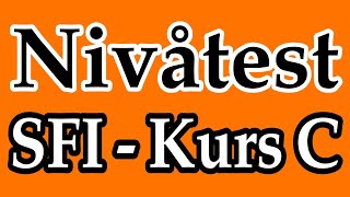 SFI Kurs C Nivåtest  امتحان اسفي كورس C [upl. by Ydnih662]