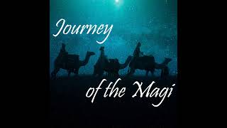 Journey of the Magi [upl. by Wickman]