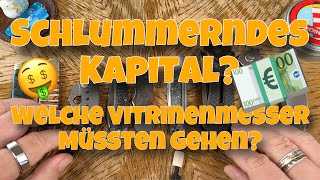 🚨 Schlummerndes Kapital — Welche Vitrinenmesser müssten gehen 🚨 [upl. by Lauryn]