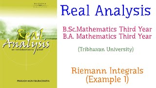 Riemann Integrals Example 1  Real Analysis  BScBA Mathematics Third Year TU [upl. by Ange]