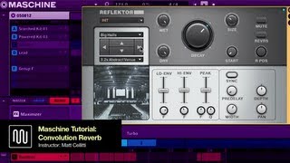 Convolution Reverb w Maschine  Reflektor  Komplete Sound Design Tutorial [upl. by Akemahc892]