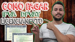 COMO PAGAR O IPVA LICENCIAMENTO E SEGURO DPVAT 2022 [upl. by Bouchard]