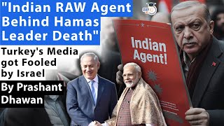 Who is Amit Nakesh Indian RAW Agent Behind Hamas Leader Death  Turkeys Media Fooled by Israel [upl. by Reedy]