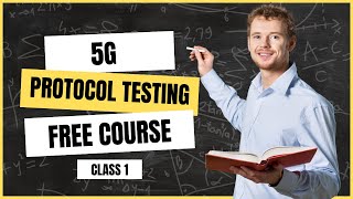 5G Protocol Testing Lec1 [upl. by Ettenaej]