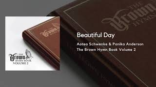 Beautiful Day  The Brown Hymn Book [upl. by Bradeord]