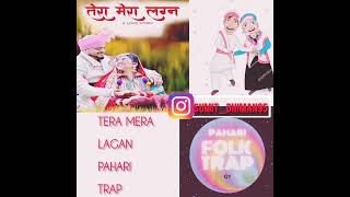 Tera mera Lagan Trap Mix  तेरा मेरा लग्न  Terameralagan pahadistarsproduction905 bandlab [upl. by Yrrok]