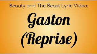 Beauty and The Beast on Broadway Lyric Video Gaston Reprise [upl. by Yaffit53]