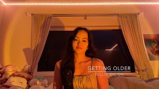 Getting Older by Billie Eilish Cover [upl. by Inajar154]