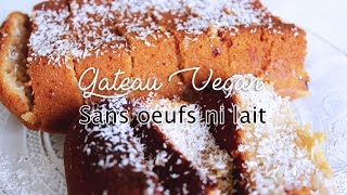 Recette facile vegan  Gateau sans oeufs ni lait [upl. by Llehsam]