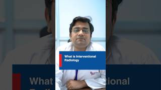 Interventional Radiology क्या है  Dr Anadi Gupta interventionalradiology [upl. by Ayoral]