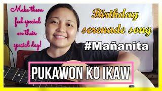 PUKAWON KO IKAW  Mañanita song  Harana  Birthday Serenade Song  Chesil Velarde [upl. by Sailesh]